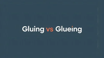 Gluing or Glueing