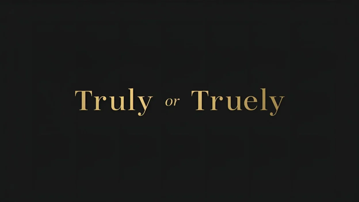 Truly or Truely