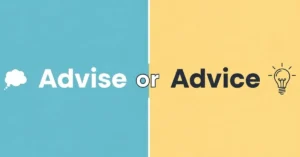 Advise or Advice