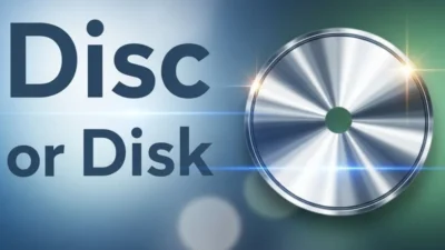 Disc or Disk
