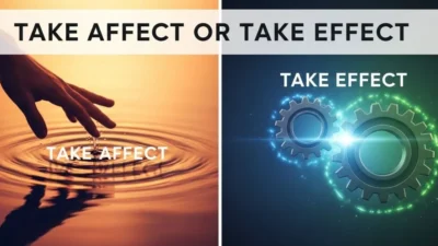 Take Affect or Take Effect